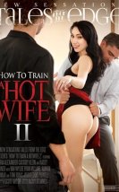 How To Train A Hot Wife 2 erotik izle