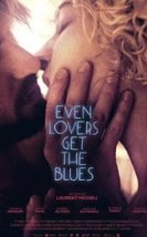 Even Lovers Get the Blues +18 Film İzle