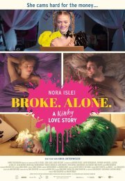 BROKE. ALONE. A kinky love story 2024 Erotik izle
