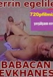 Babacan Zevk Hanesi  +18 film izle