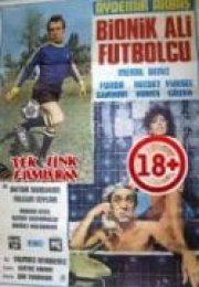 Bionik Ali Futbolcu erotik izle