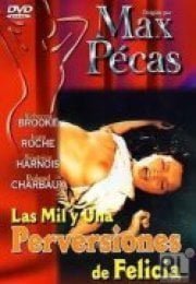 Les mille et une perversions de Felicia İzle