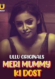 Meri Mummy Ki Dost – Part 1 Erotik izle