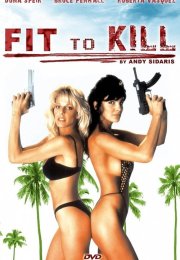 Fit To Kill izle