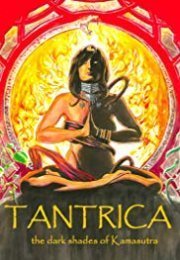 Tantrıca – Kamasutra’nın Karanlık Tonları Erotik Film İzle