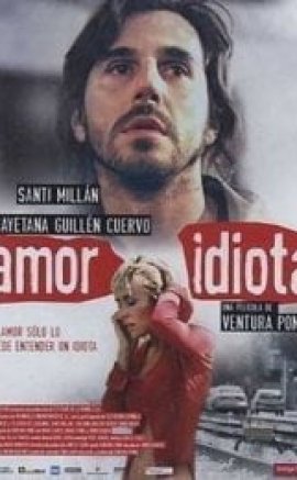 Amor idiota izle