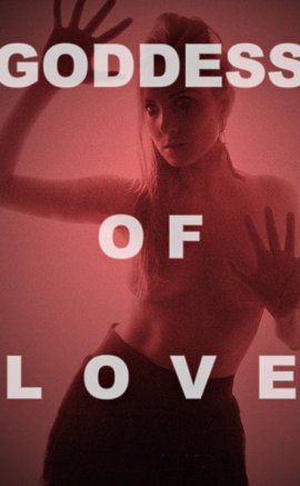 Goddess of Love – Aşk Tanrıçası Erotik izle